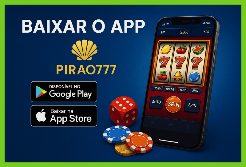 Baixar o PIRAO777 Cassino App